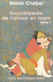 Cover of: Encyclopédie de l'amour en Islam, tome 1 : A-I