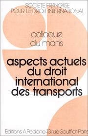 Cover of: Aspects actuels du droit international des transports: colloque du Mans