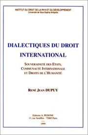 Cover of: Dialectiques du droit international: souveraineté des etats, communauté internationale et droits de l'humanité