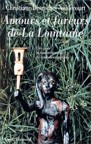 Cover of: Amours et fureurs de La Lointaine by Christiane Desroches-Noblecourt