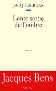Cover of: Lente sortie de l'ombre: roman