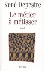 Cover of: Le métier à métisser: essai