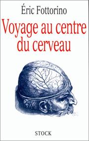 Cover of: Voyage au centre du cerveau