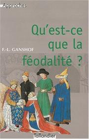 Qu'est-ce que la féodalité by François Louis Ganshof