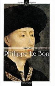 Cover of: Philippe le Bon by Emmanuel Bourassin