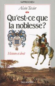 Cover of: Qu'est-ce que la noblesse? by Alain Texier