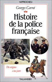 Cover of: Histoire de la police française: tableaux, chronologie, iconographie