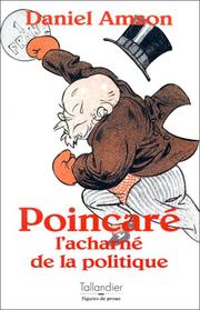 Cover of: Poincare: L'acharne de la politique (Figures de proue)
