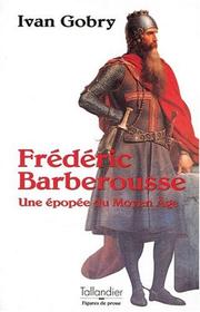 Cover of: Frederic Barberousse: Une epopee du Moyen Age (Figures de proue)