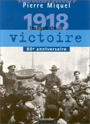 Cover of: 1918: Images de la victoire  by Pierre Miquel