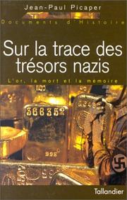 Cover of: Sur la trace des trésors nazis by Jean-Paul Picaper