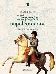 Cover of: L' épopée napoléonienne by J. Tranié