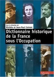 Cover of: Dictionnaire historique de la France sous l'Occupation