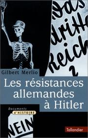 Cover of: Les résistances allemandes à Hitler