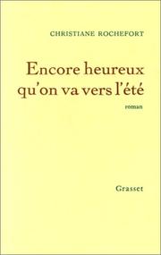 Cover of: Encore heureux qu'on va vers l'été: [roman]