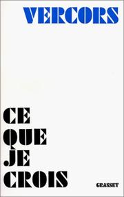 Cover of: Ce que je crois by Vercors