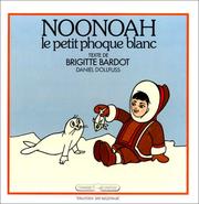 Cover of: Noonoah, le petit phoque blanc