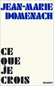 Cover of: Ce que je crois by Jean-Marie Domenach
