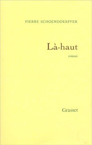 Là-haut by Pierre Schoendoerffer