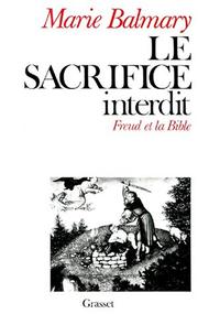 Cover of: Le sacrifice interdit by Marie Balmary, Marie Balmary