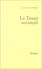 Le temps accompli by Claude Mauriac