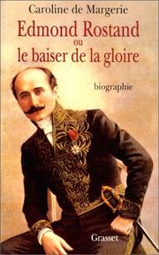 Cover of: Edmond Rostand, ou, Le baiser de la gloire