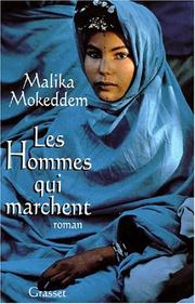 Cover of: Les hommes qui marchent by Malika Mokeddem