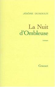 Cover of: La nuit d'Ombleuse by Jérôme Dumoulin