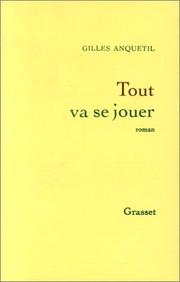 Cover of: Tout va se jouer: roman