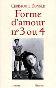 Cover of: Forme d'amour no 3 ou 4 by Christophe Donner