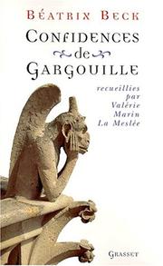 Cover of: Confidences de gargouille by Béatrix Beck