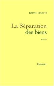 Cover of: La séparation des biens by Bruno Racine