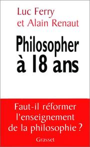 Cover of: Philosopher à dix-huit ans: faut-il réformer l'enseignement de la philosophie?