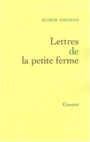 Cover of: Lettres de la petite ferme by Kléber Haedens