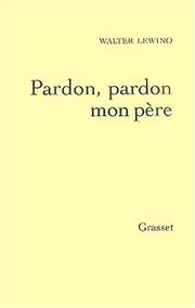 Cover of: Pardon, pardon mon père