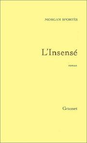 Cover of: L' insensé: roman