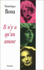 Il n'y a qu'un amour by Dominique Bona