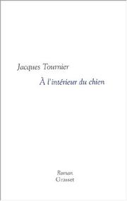 Cover of: A l'intérieur du chien by Jacques Tournier