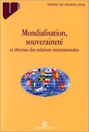 Cover of: Mondialisation, souveraineté et théories des relations internationales