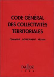 Cover of: Code général des collectivités territoriales: commune, département, région.