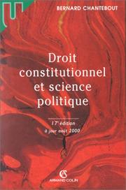 Droit constitutionnel et science politiques by Bernard Chantebout
