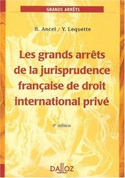 Cover of: Les grands arrêts de la jurisprudence française de droit international privé