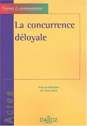 Cover of: La concurrence déloyale: permanence et devenir