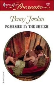 Cover of: Possessed by the Sheikh (Harlequin Presents # 2457) by Penny Jordan