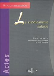 Cover of: Le syndicalisme salarié by sous la direction de Bernadette Lardy-Pélissier, Jean Pélissier avec la participation de Albert Arseguel ... [et al.].