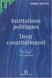 Cover of: Institutions politiques, droit constitutionnel by Pierre Pactet, Pierre Pactet