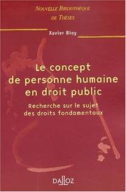Cover of: Le concept de personne humaine en droit public by Xavier Bioy