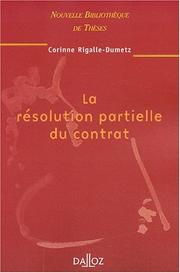 Cover of: La résolution partielle du contrat by Corinne Rigalle-Dumetz