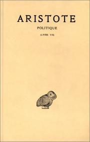 Cover of: Aristote, Politique, Tome III, Premiere Partie, Livre VII by Aristotle, Jean Aubonnet