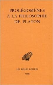 Cover of: Prolégomènes à la philosophie de Platon by texte établi par L.G. Westerink et traduit par J. Trouillard, avec la collaboration de A. Ph. Segonds.